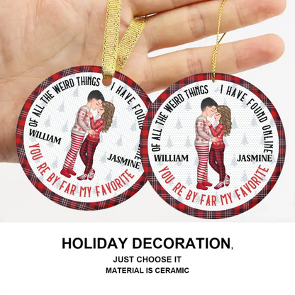 Christmas Couple You Are My Favorite By Far - Gift For Couples - Personalized Circle Ceramic Ornament