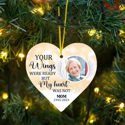 Your Wings Were Ready But My Heart Was Not - Custom Photo Acrylic Heart Ornament