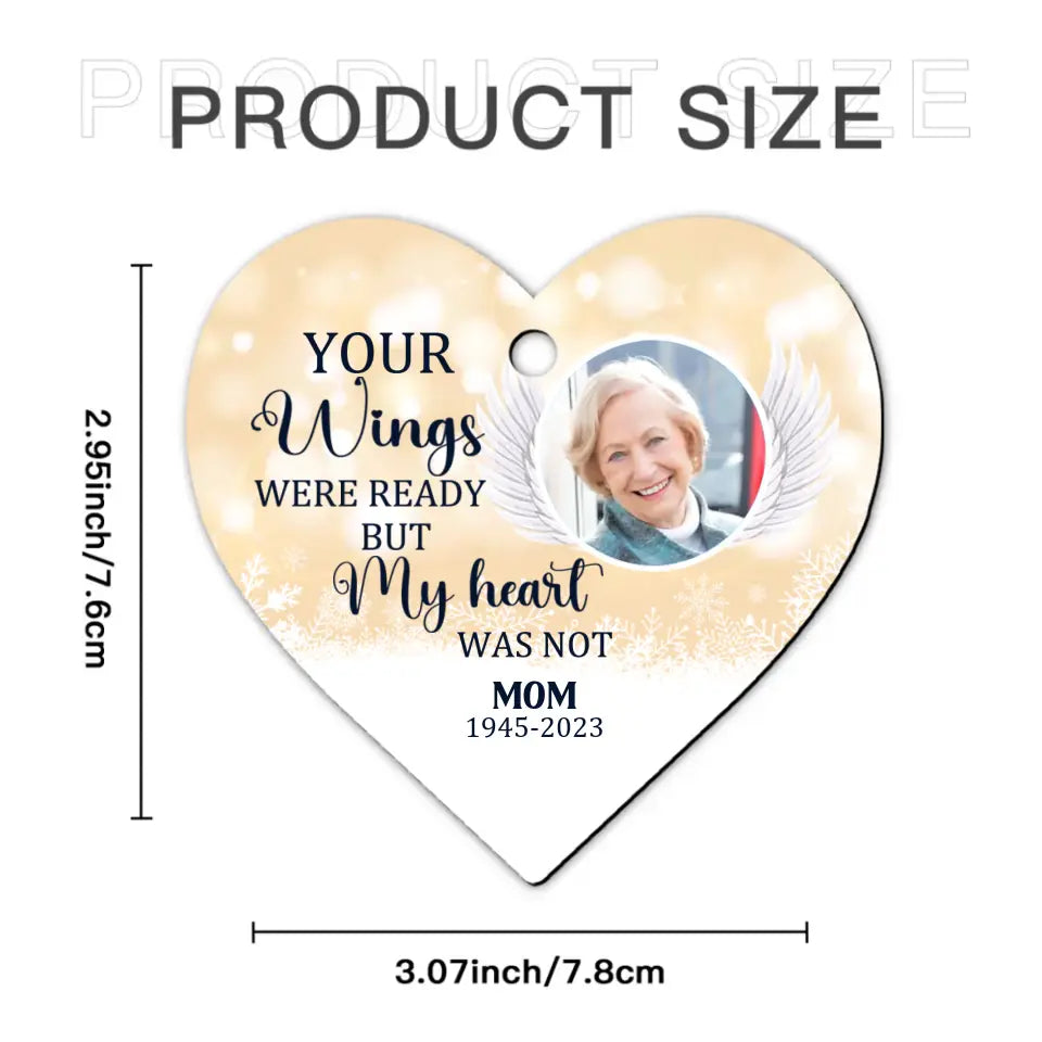 Your Wings Were Ready But My Heart Was Not - Custom Photo Acrylic Heart Ornament