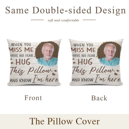 Personalized Pillow Custom Photo When You Miss Me