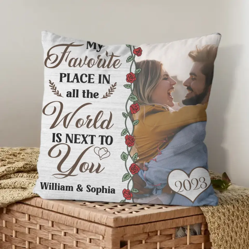 Personalized Photo Pillow - My Favorite Place Is Next To You