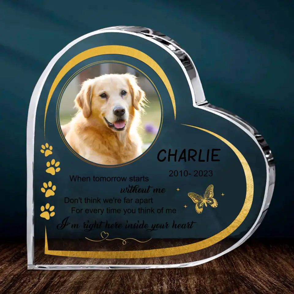 Memorial Personalized Custom Heart Shaped Acrylic Plaque For Pet Owners- Custom Photo I'm Here Inside Your Heart