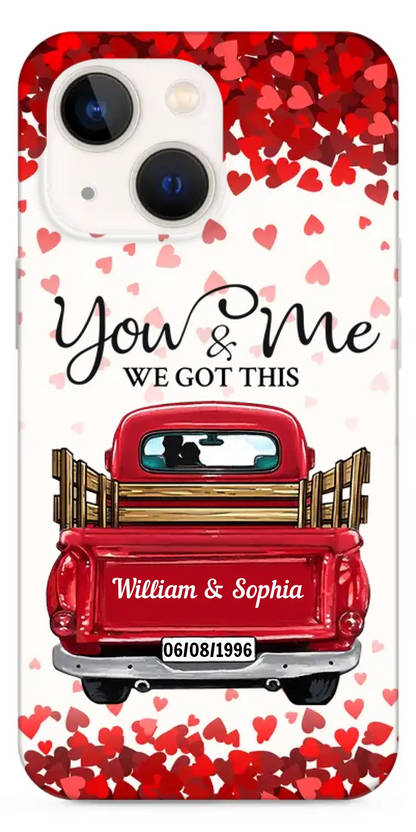 Sweet Couple On Red Truck, You & Me We Got This Personalized Phone Case