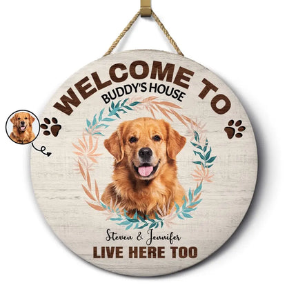 Personalized Wood Door Sign - Custom Photo Welcome To My House - Gift For Pet Lovers