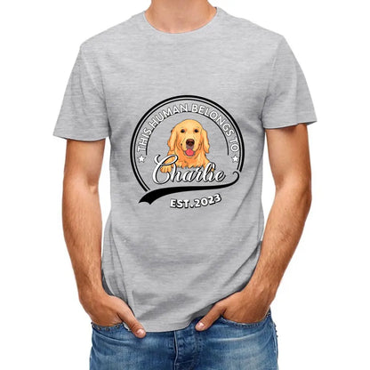 Personalized Custom Unisex T-Shirt - Human Belongs To Dog