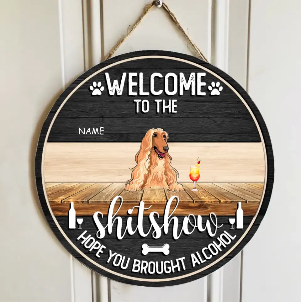 Personalized Welcome Door Sign For Pet Lovers - Welcome To The Shitshow Signs