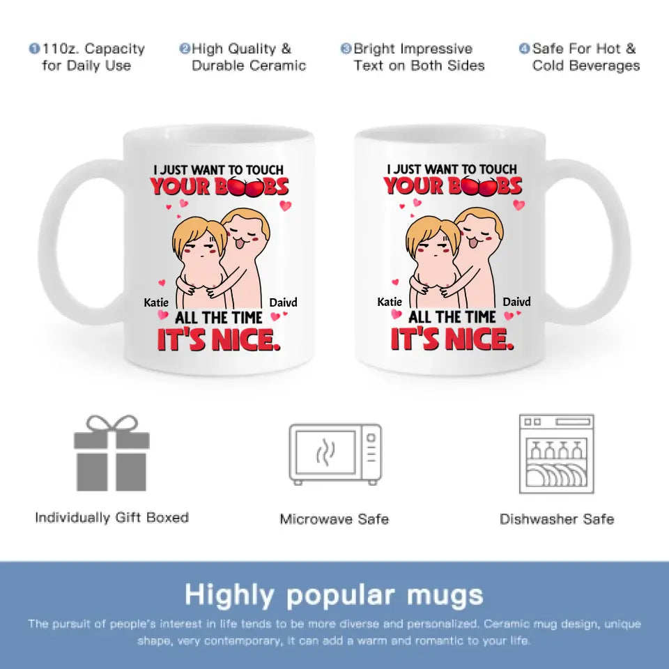 I Just Want To Touch Your Boobs All The Time Personalized Mug, Funny Couple Gift