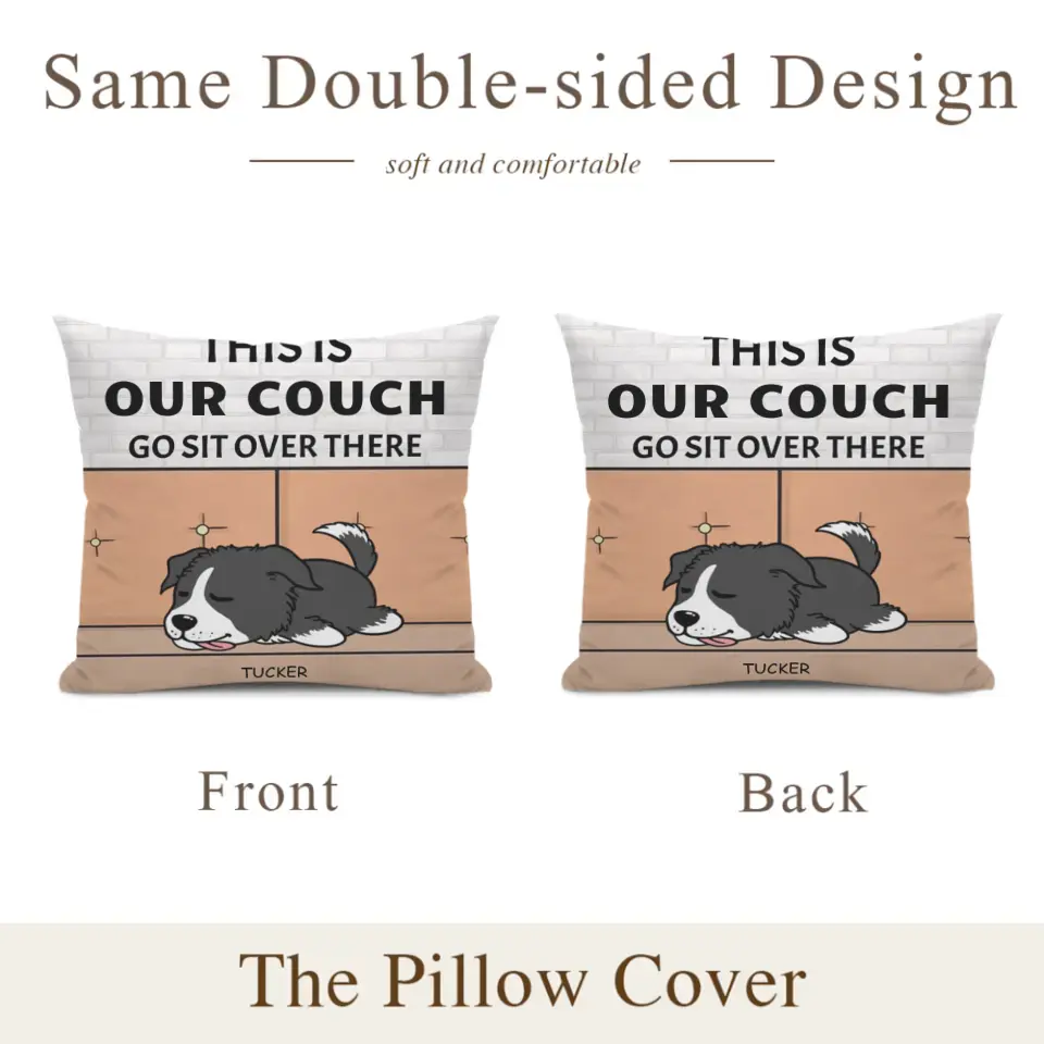 Personalized Custom Pillow Gift For Dog Lovers - This Is Our Couch Sit Over There