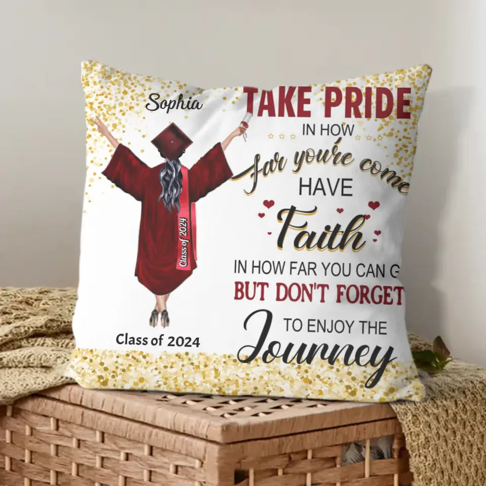 Personalized Pillow Graduation Girl - Take Pride In How Far You've Come