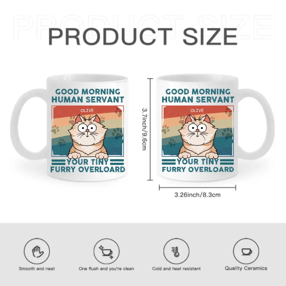 Personalized Mug - Good Morning Human Servant - Gift For Cat Lovers, Cat Mom, Cat Dad