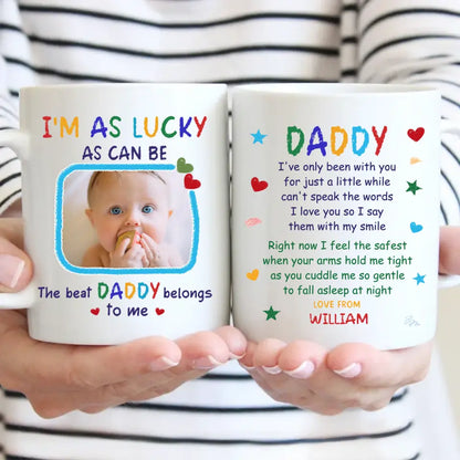 Personalized Mug Custom Photo The Best Daddy Belongs To Me - Gift For Father, Dad