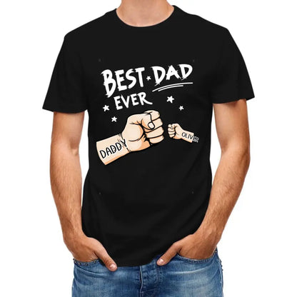 The Best Dad Ever - Family Personalized Custom Unisex T-shirt - Father's Day, Birthday Gift For Dad