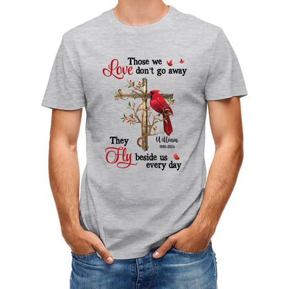 Personalized Shirt - Those We Love Don‘t Go Away