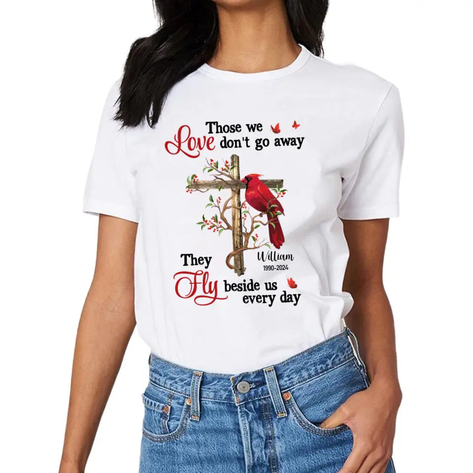 Personalized Shirt - Those We Love Don‘t Go Away