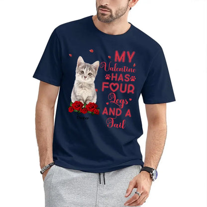 My Valentine Has Four Legs And A Tail - Personalized T-Shirt For Pet Lovers