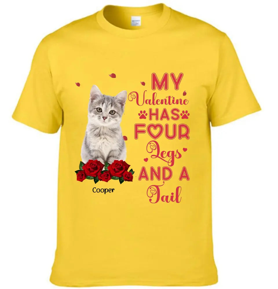 My Valentine Has Four Legs And A Tail - Personalized T-Shirt For Pet Lovers