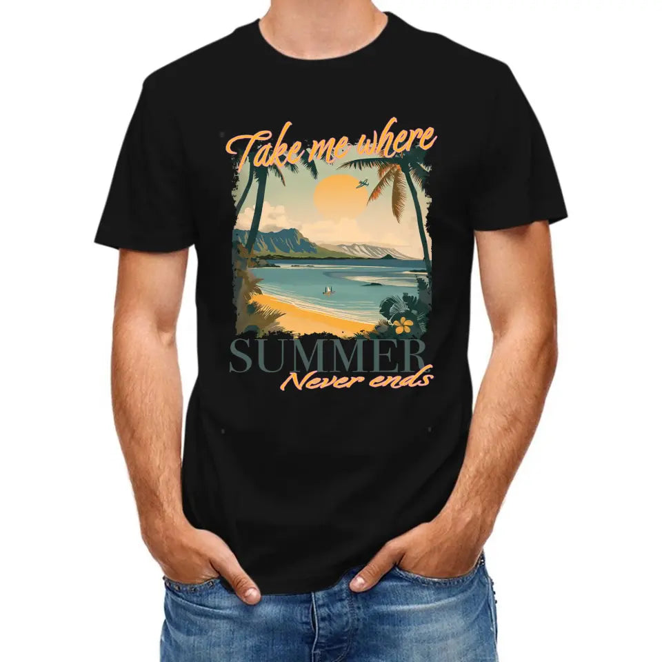 Take Me Where Summer Never Ends Summer T-Shirt