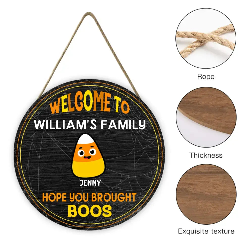 Welcome To Our Family - Hope You Brought Boos - Funny Personalized Door Sign, Halloween Ideas