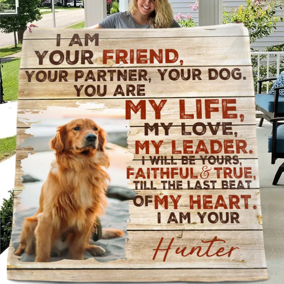 I Am Your Dog - Personalized Dog Portrait Blanket - Gift for Pet Owners