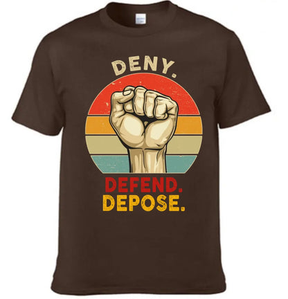 Deny,Depose,Defend Classic Colorways Clothing - Gifts For Friend,Family,Colleagues