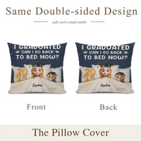 Graduated Can I Go Back To Bed Now - Personalized Pillow