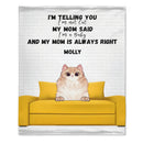 My Mom is Always Right - Personalized Blanket copy