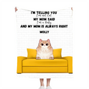 My Mom is Always Right - Personalized Blanket copy