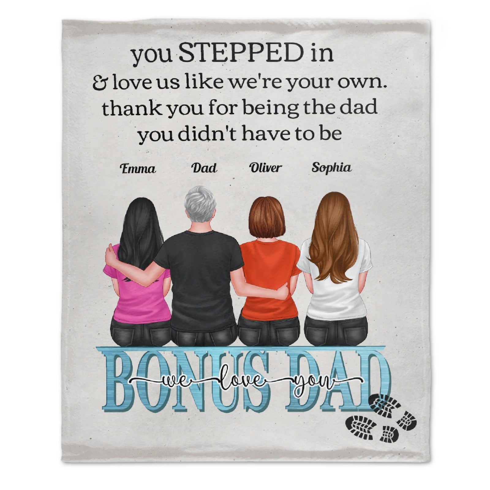 You Stepped In & Love Me Like I'M Your Own - Personalized Blanket - Father's Day, Birthday Gift For Step Father, Bonus Dad