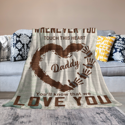 Whenever You Touch This Heart Papa, Grandpa - Personalized Blanket - Birthday Father's Day Gift For Dad, Grandpa, Husband