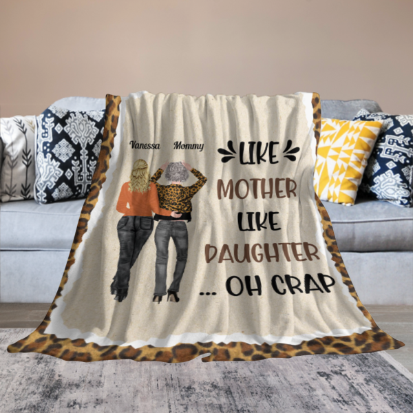 Like Mother Like Daughters Uh Oh - Family Personalized Custom Blanket - Mother's Day, Birthday Gift For Mother From Daughter