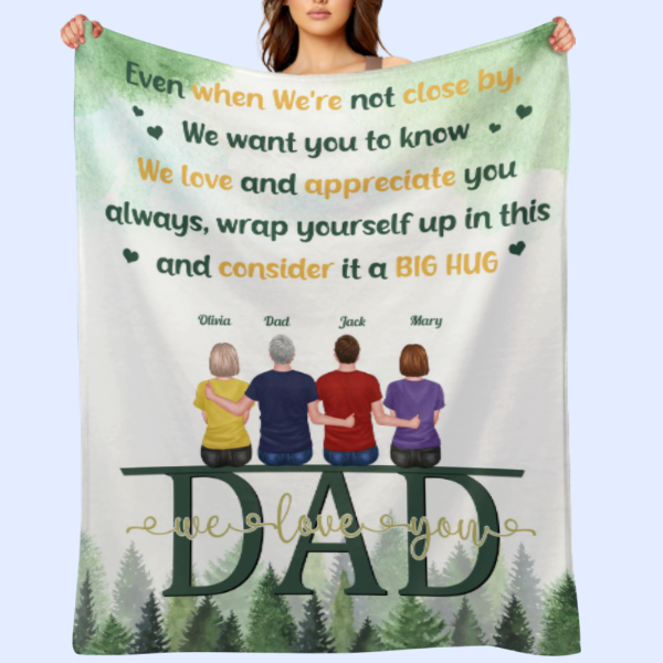 Wrap Yourself Up In This And Consider It A Big Hug - Personalized Blanket - Birthday, Father's Day Gift For Father, Daddy, Dad, Grandpa