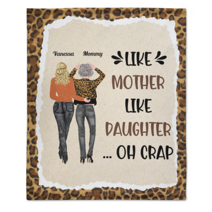 Like Mother Like Daughters Uh Oh - Family Personalized Custom Blanket - Mother's Day, Birthday Gift For Mother From Daughter