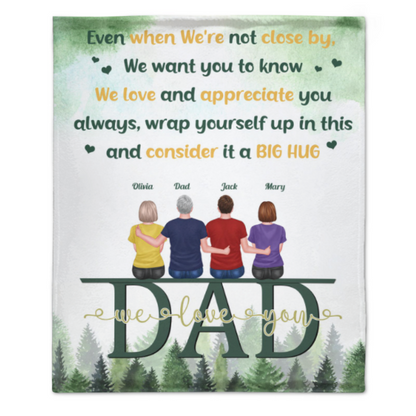 Wrap Yourself Up In This And Consider It A Big Hug - Personalized Blanket - Birthday, Father's Day Gift For Father, Daddy, Dad, Grandpa