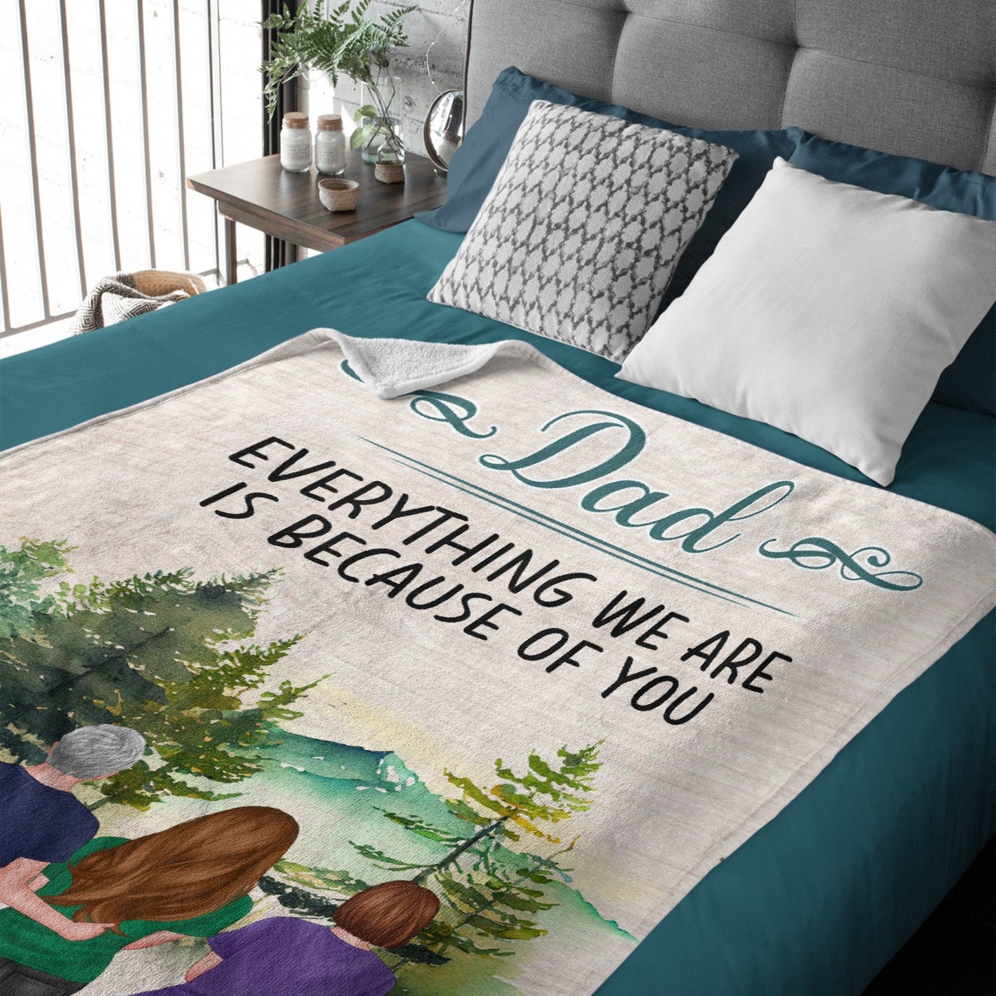 Dad, Everything We Are Because Of You - Personalized Blanket - Birthday, Father's day Gift For Father, Daddy, Dad, Grandpa