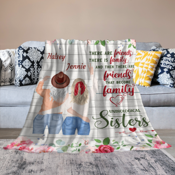 There Are Friends There Is Family - Gift For Bestie - Personalized Blanket