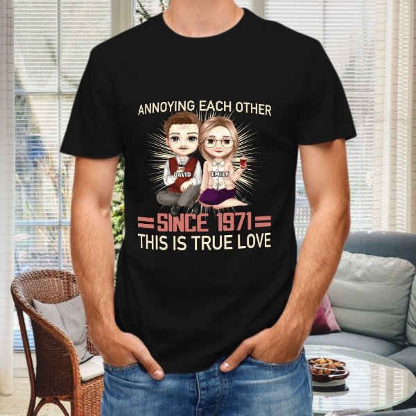 Annoying Each Other Since 1971 That Is True Love - Anniversary Gifts, Gift For Couples, Personalized T-shirt - lovscape