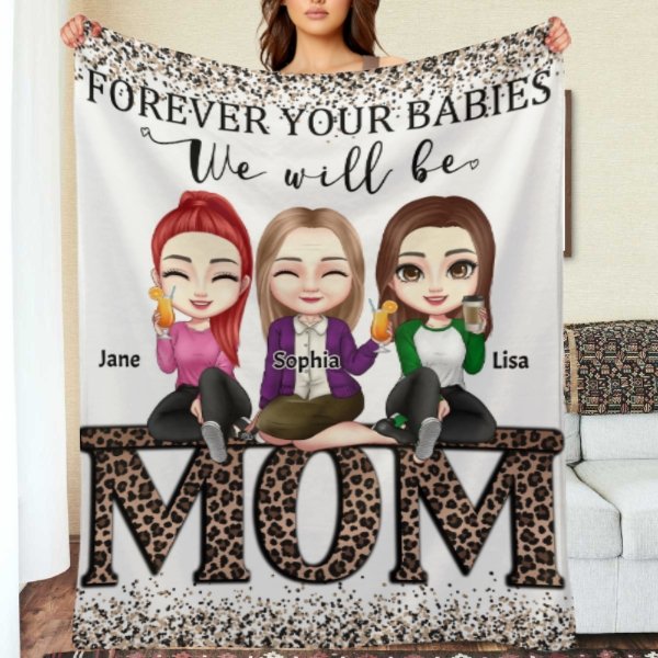 Forever Your Babies We Will Be - Gift For Mom - Personalized Blanket - Lovscape