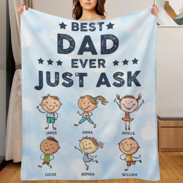 Gift For Dads - Best Dad Ever, Just Ask - Personalized Blanket - Lovscape