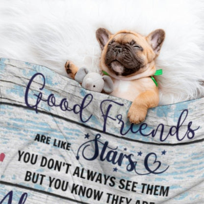 Good Friends Are Like Stars Blanket - Gift For Bestie - Lovscape