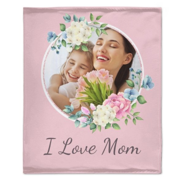 I Love Mom Floral Photo Custom Blanket - Lovscape