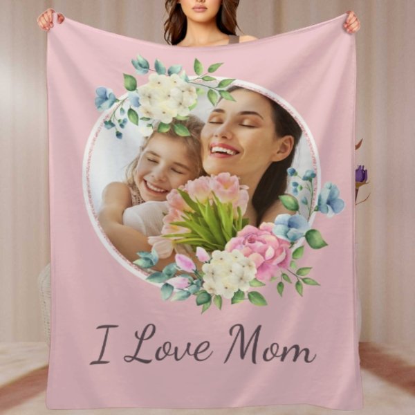 I Love Mom Floral Photo Custom Blanket - Lovscape