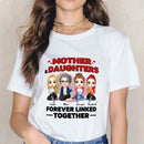 Mother & Daughters Forever Linked Together - Family Personalized Custom Unisex T-shirt, Hoodie, Sweatshirt - Birthday Gift For Mom From Daughter - lovscape