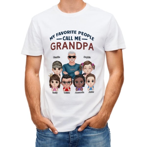 My Favorite People Call Me - Personalized Unisex T-Shirt - Gift For Grandpa
