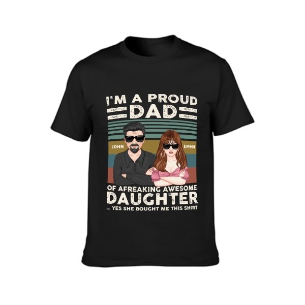 Proud Dad Of Freaking Awesome Daughter - Personalized Shirt - Father's Day, Appreciate Gift For Dad, Father, Daddy, Husband - From Daughters, Sons, Children - lovscape