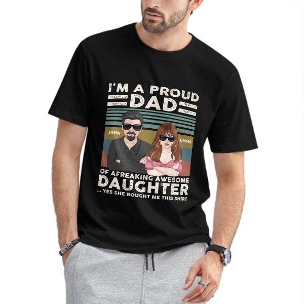 Proud Dad Of Freaking Awesome Daughter - Personalized Shirt - Father's Day, Appreciate Gift For Dad, Father, Daddy, Husband - From Daughters, Sons, Children - lovscape