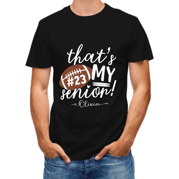 That's My Senior Shirt - Graduation Gifts - lovscape