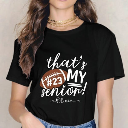 That's My Senior Shirt - Graduation Gifts - lovscape