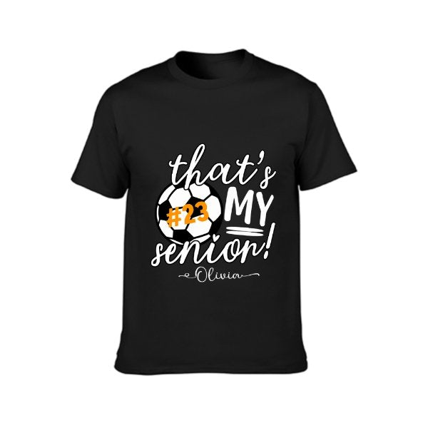 That's My Senior Shirt - Graduation Gifts - lovscape