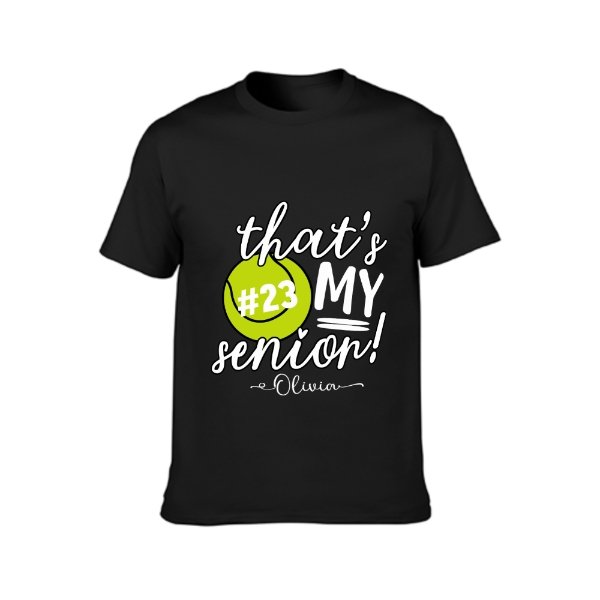 That's My Senior Shirt - Graduation Gifts - lovscape