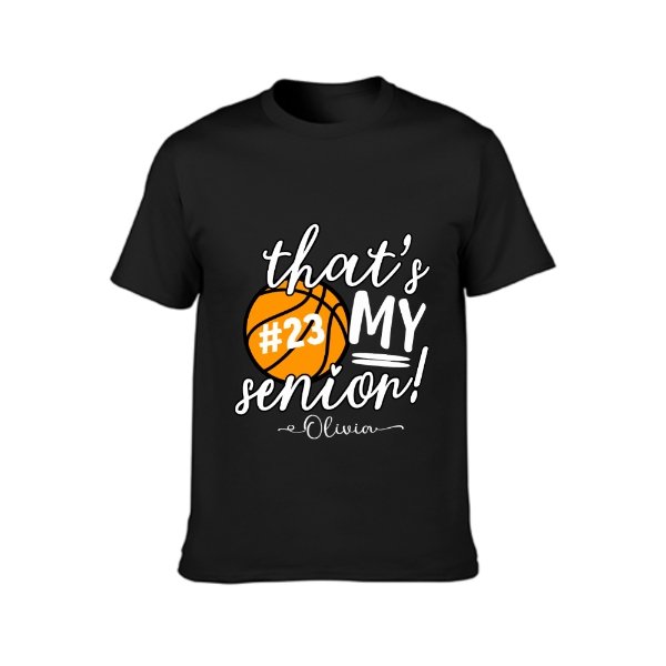 That's My Senior Shirt - Graduation Gifts - lovscape